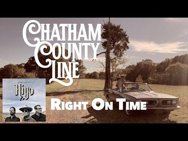 Chatham County Line - "Right On Time (Single Edit)" (Official Video)