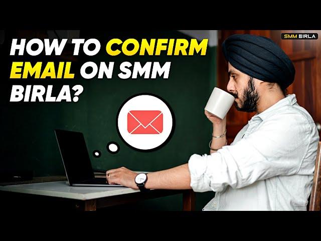 How to Confirm Email at SMM BIRLA while Signing Up ?