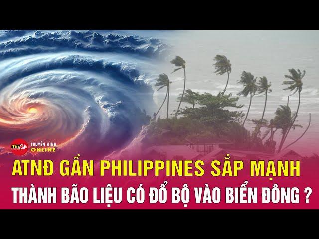 Áp thấp nhiệt đới mạnh lên, Biển Đông có thể sắp đón bão | Tin24h