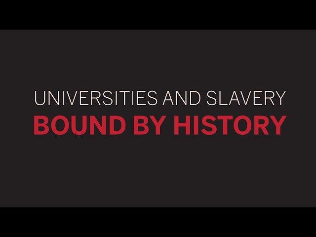 Universities and Slavery | 4 of 5 | Slavery and Harvard || Radcliffe Institute