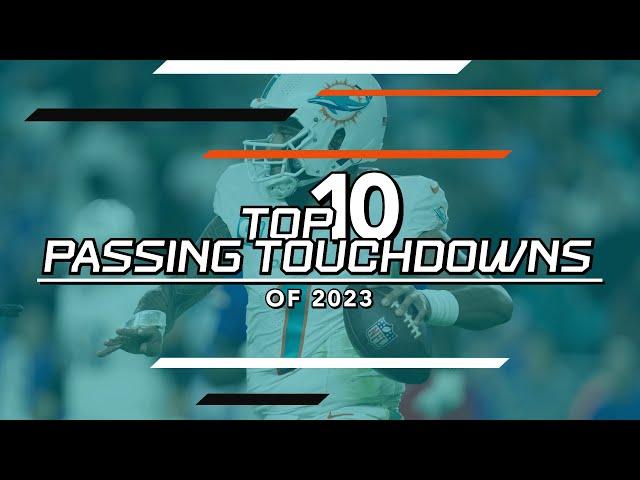 Top 10 Passing Touchdowns of the 2023 Season | Miami Dolphins