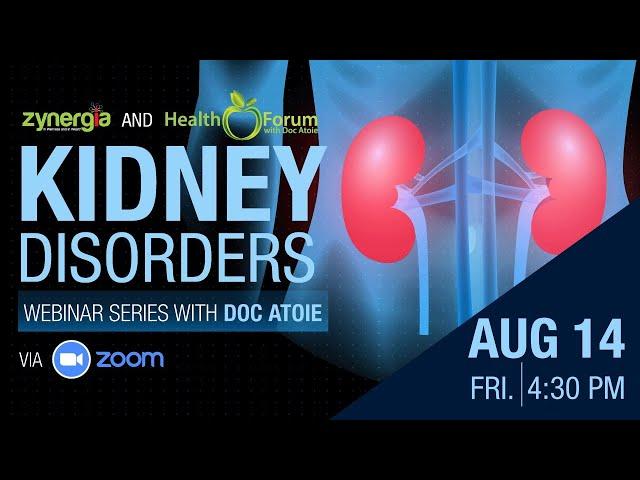 ‘KIDNEY DISORDERS Webinar with Doc Atoie‘ ⎜「Recorded on 14AUG2020」