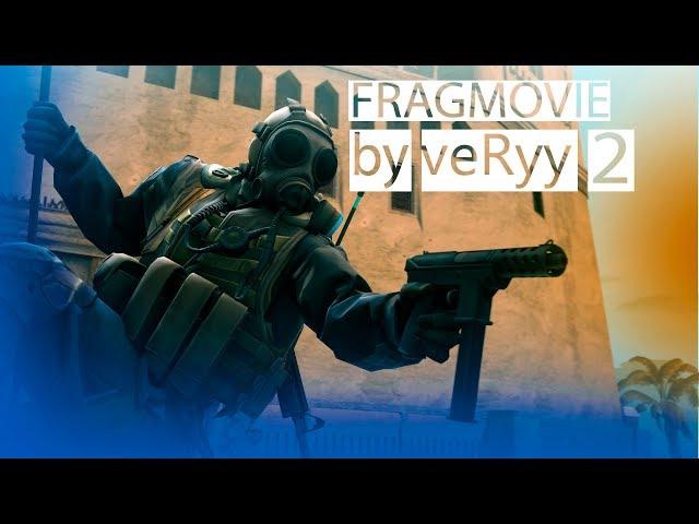 CS:GO - FRAGMOVIE by veRyy 2