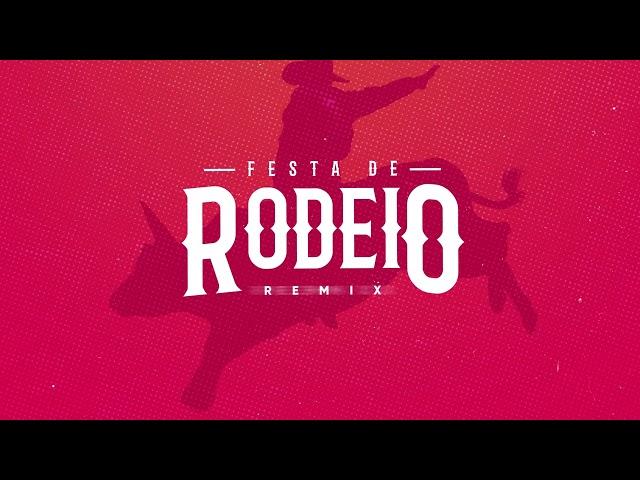 Festa de Rodeio - Rick Rastro, Marco Brasil Filho e Leonardo (Remix) BARRETOS 2024