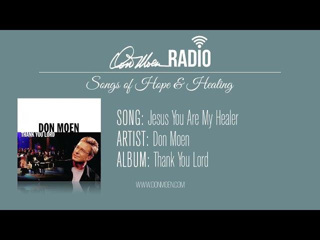 Songs for Hope and Healing Worship Songs Playlist / Don Moen Radio