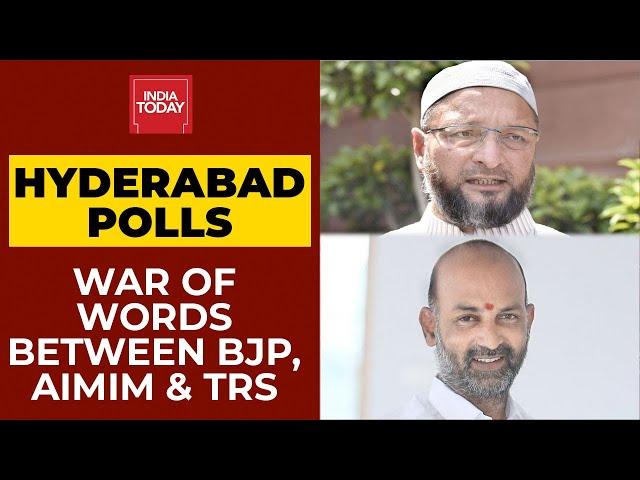 Hyderabad Civic Polls: War Of Words Between BJP, AIMIM & TRS Continues | India Today