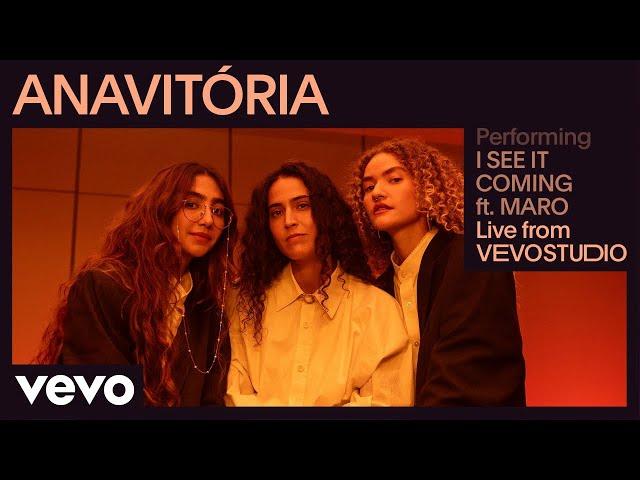 ANAVITÓRIA, MARO - I SEE IT COMING (Live Performance) | Vevo