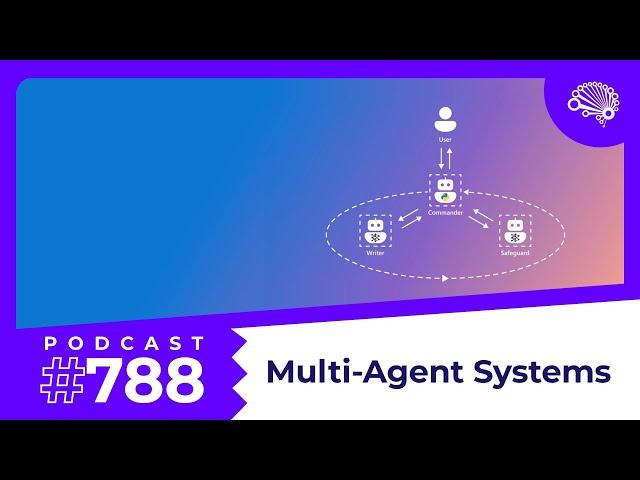 788: Multi-Agent Systems: How Teams of LLMs Excel at Complex Tasks — with @JonKrohnLearns