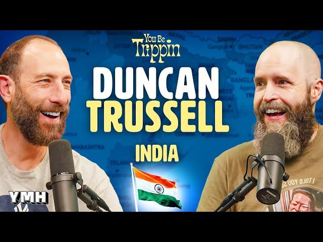 India w/ Duncan Trussell | You Be Trippin' with Ari Shaffir