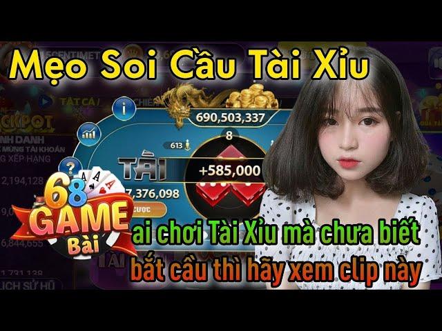 tài xỉu 68 game bài - cách vào tiền tài xỉu cho người mới !