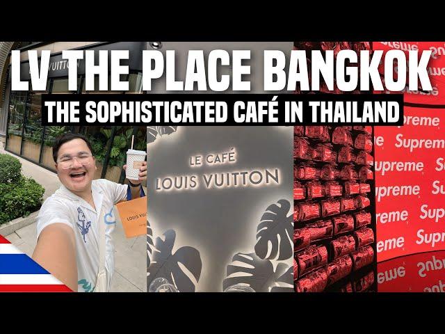 LV THE PALACE BANGKOK  - Le Café Louis Vuitton in Thailand| Ivan de Guzman