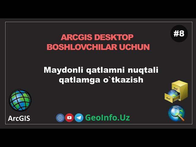 8. Maydonli qatlamni nuqtali qatlamga o`tkazish  | Arcgis Desktop (10.8.2) #arcgisdesktop #arcgis