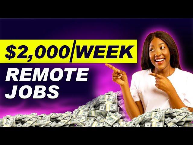 EARN $2,000 per Week from Remote Jobs - Work From Home Available Worldwide