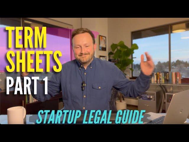 #Startup Legal Guide - Term Sheets Pt  1