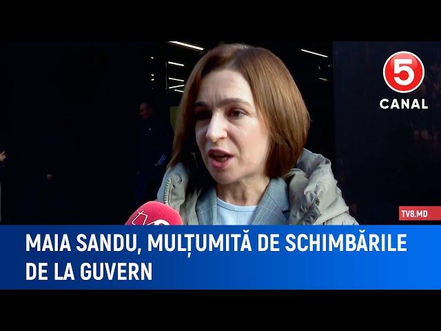 Maia Sandu, mulțumită de schimbările de la Guvern