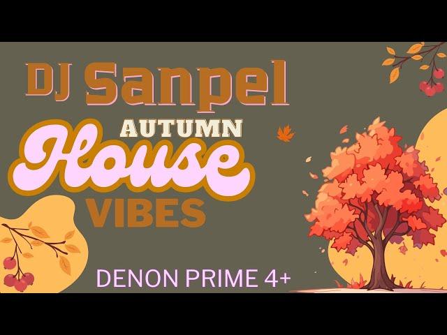 Sanpel Autumn House Vibes Denon Dj Prime 4+