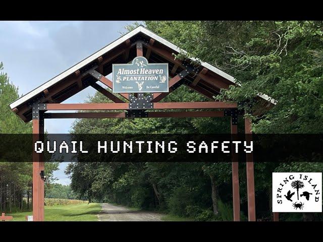 Almost Heaven Plantation Quail Hunting Safety