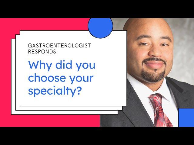 Choosing a Gastroenterology Specialty