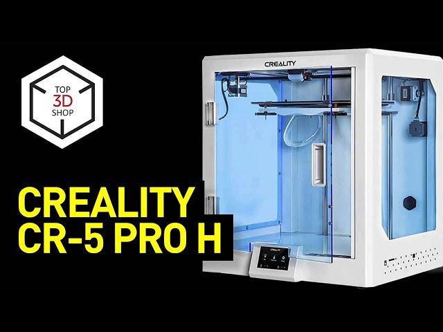 Creality CR-5 Pro H In-Depth Review: Hi-Temp Fully Enclosed Industrial-Grade FDM 3D Printer