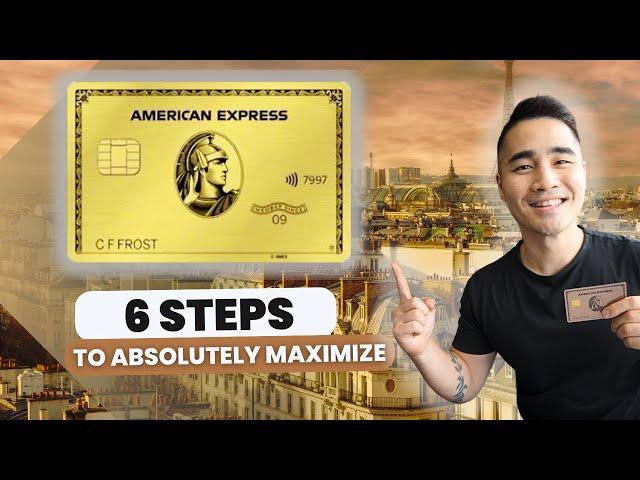 AMEX Gold Card Tutorial | 6 Things You Need To Do TO MAXIMIZE Your Gold Card | How to Use AMEX Gold