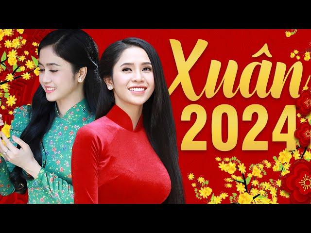 Nhạc Xuân 2024 PHƯƠNG ANH, PHƯƠNG Ý, HOÀNG HẢI, QUỲNH TRANG | Nhạc Tết GIÁP THÌN Hay Nhất