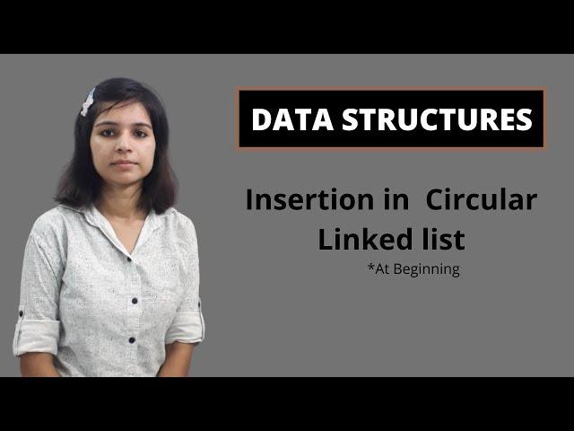 Data Structures | Insertion in Circular Linked list | Data Structures and Algorithms [In Hindi]