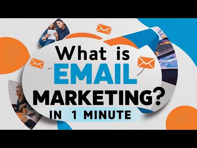 What is email marketing in 1 minute?