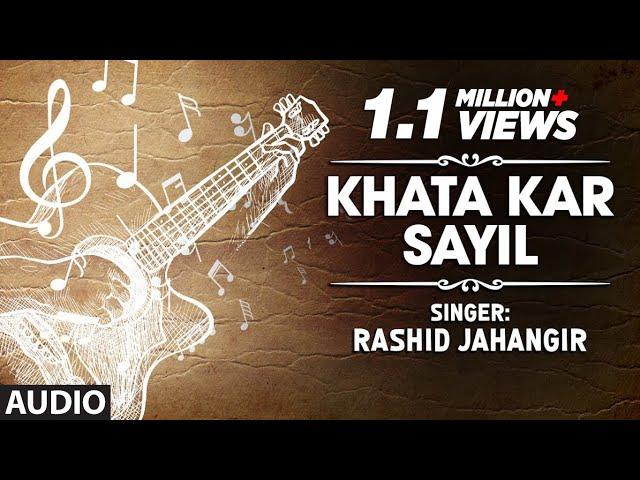 Official : Khata Kar Sayil Full (HD) Song | T-Series Kashmiri Music | Rashid Jahangir