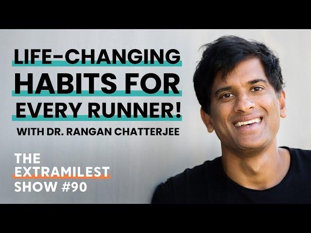 6 Habits Every Runner Needs | Dr Rangan ChatterJee