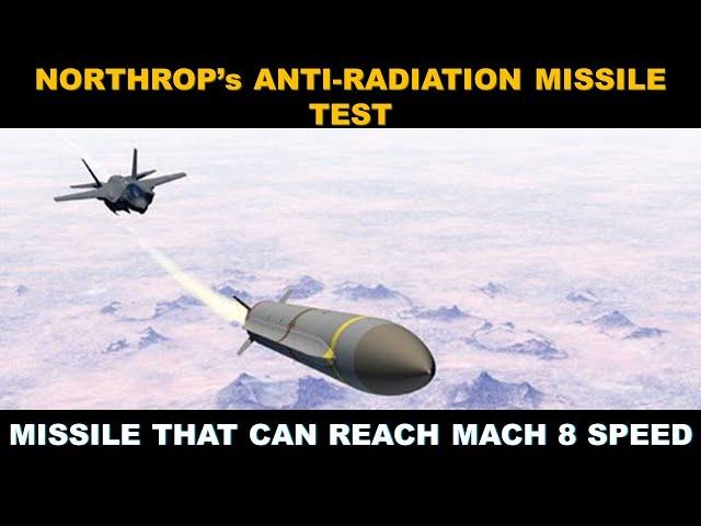 NORTHROP GRUMMAN TESTS ANTI-RADIATION MISSILE