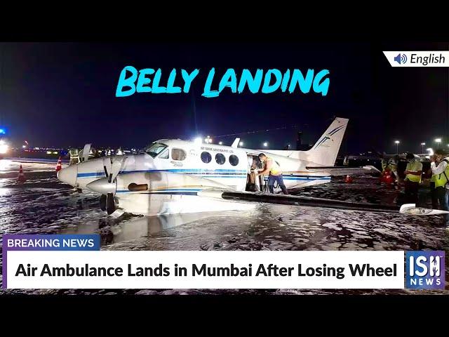 Air Ambulance Lands in Mumbai After Losing Wheel