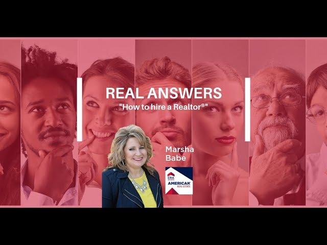 Real Answers: How to Hire a Realtor with Marsha Babe