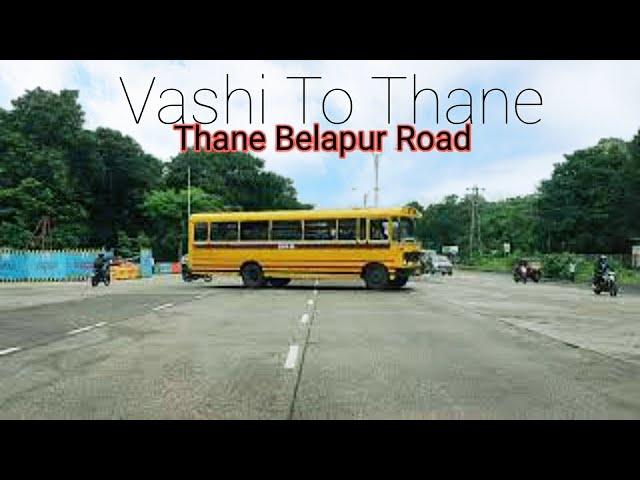 Vashi To Thane Kalwa Bridge Drive | Thane - Belapur Road