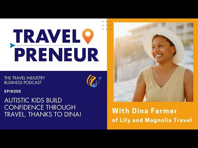 Autistic Kids Build Confidence Through Travel, Thanks To Dina Farmer of Lily and Magnolia Travel