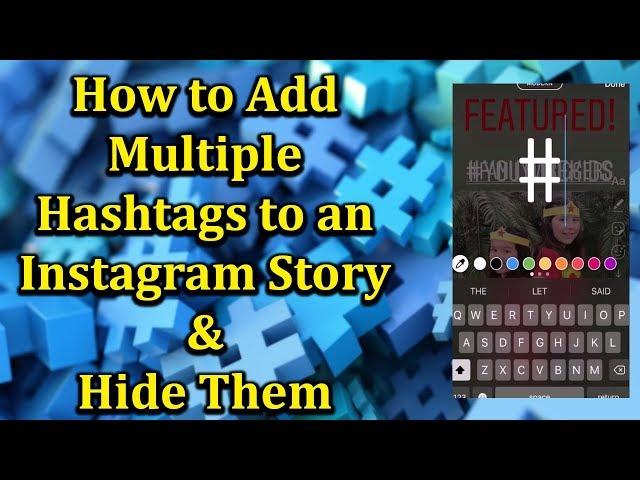 HOW TO ADD MULTIPLE HASHTAGS TO INSTAGRAM STORY & HIDE THEM | KIDTUBERSHUB