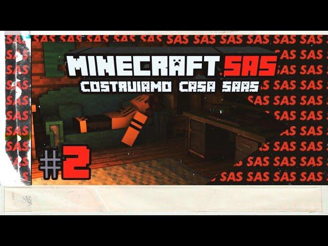 The SAS - Minecraft.SAS - Costruiamo casa SaaS