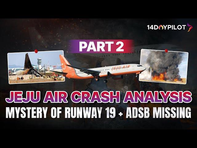 NEW! JEJU AIR 2216 UPDATE :THE MYSTERY OF RUNWAY 19! B737-800 Crash At Muan Korea