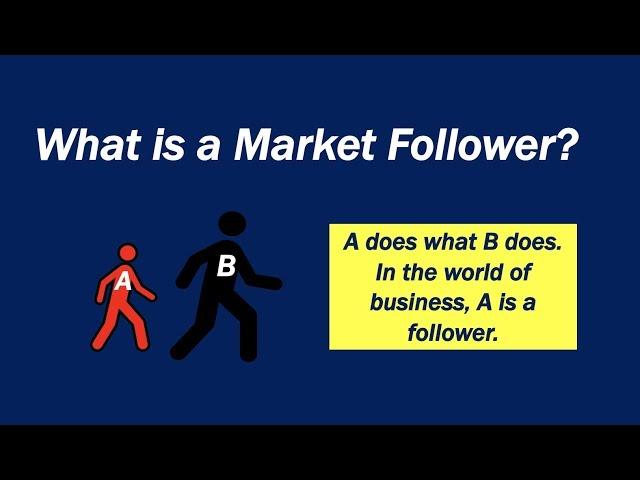 What is a Market Follower?