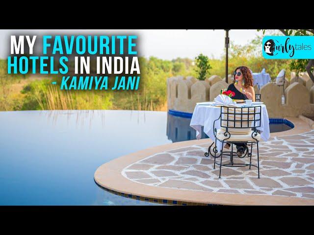 12 Best Indian Hotels I've Been To Till Date Ft. Kamiya Jani | Curly Tales