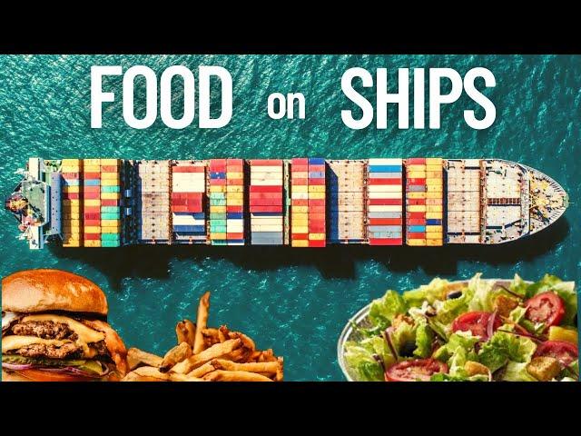 FOOD ON CARGO SHIPS | STEWARD DEPARTMENT | GALLEY OPERATIONS | LIFE AT SEA