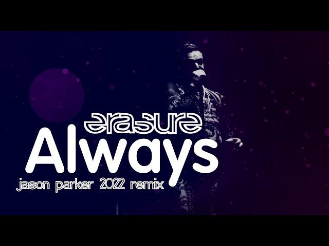 Erasure - Always (Jason Parker 2022 Remix) 🟠🟡🟢🟣 | #pride