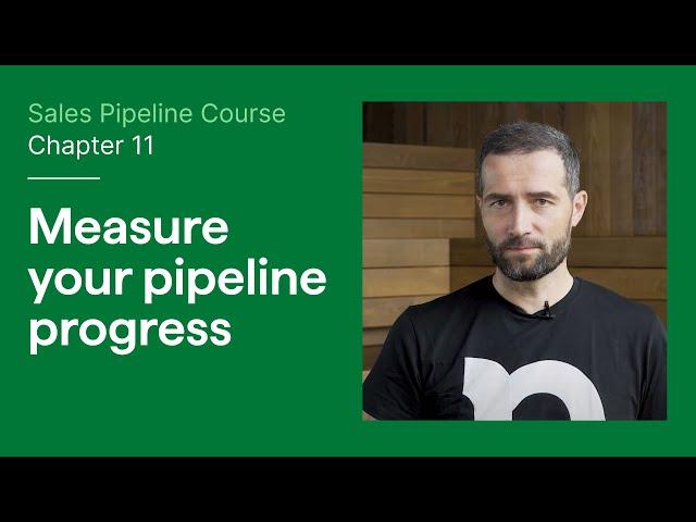 Sales Pipeline Course: Chapter 11 - Measure Your Pipeline Progress | Pipedrive