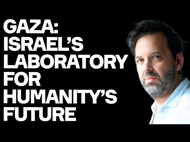 TERRIFYING Truth On Why Palestine Is Laboratory For Humanity's Future - w/. Antony Loewenstein