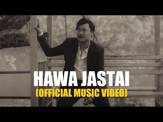 Hawa Jastai - John Chamling Rai | Official Music Video | Starring Sujan Zimba, Dixu & Himanshu |