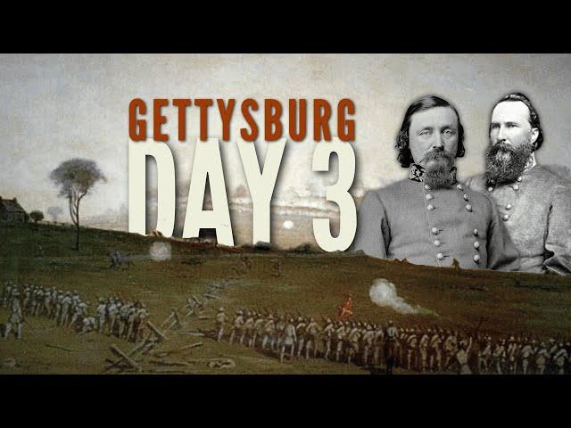 The Third Day at Gettysburg: Climax (July 3, 1863)