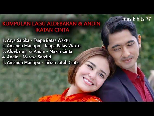 ALDEBARAN & ANDIN - TANPA BATAS WAKTU - KUMPULAN LAGU IKATAN CINTA