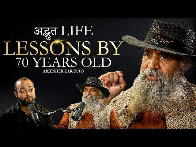 Life Lessons from 70 year old will solve 97 % of your problems | Abhishek Kar Pods