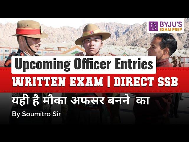 Upcoming Officer Entries in 2022 | Written Exam | Direct SSB | Eligibility | All Important Details