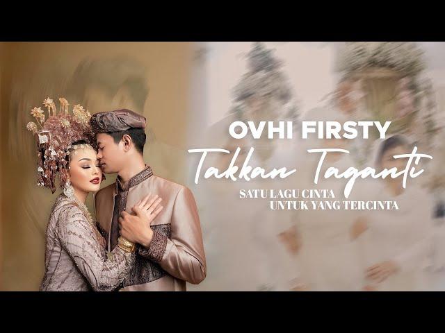 Takkan Taganti - Ovhi Firsty (Official Lyrics Video)