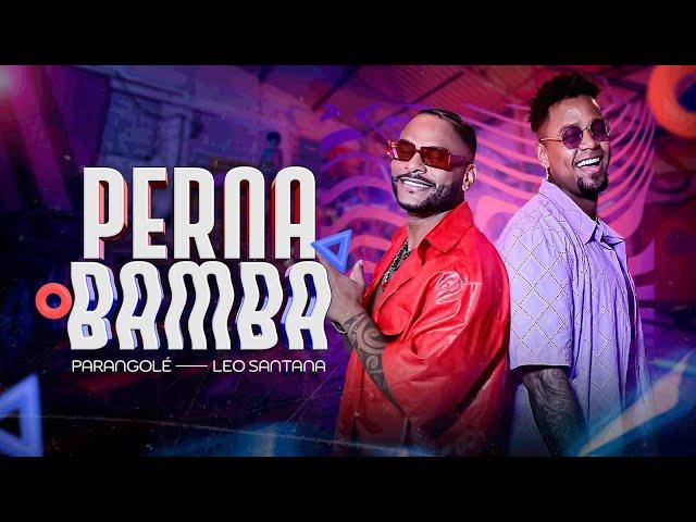 Parangolé e Léo Santana - Perna Bamba [Clipe Oficial]